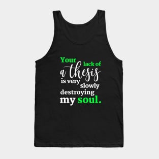 Teacher and Professor Say Get a Thesis Tank Top